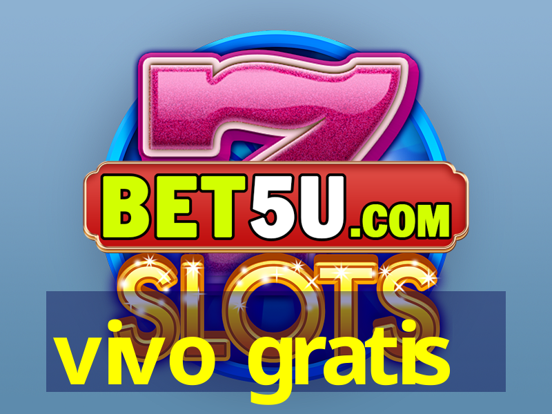 vivo gratis